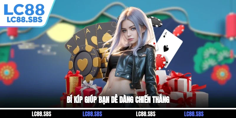 Bí kíp giúp bạn dễ dàng thắng cược
